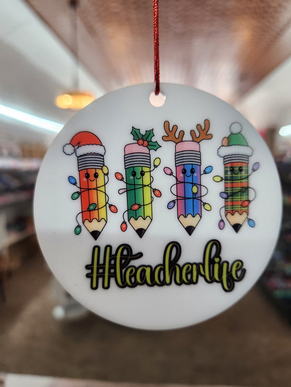 Teacher Life Christmas Ornament