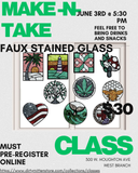 Faux Stained Glass Workshop Wednesday June 3rd @5:30 PM