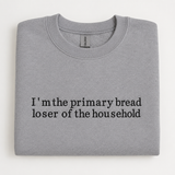 Primary Bread Loser Embroidered Sweatshirt